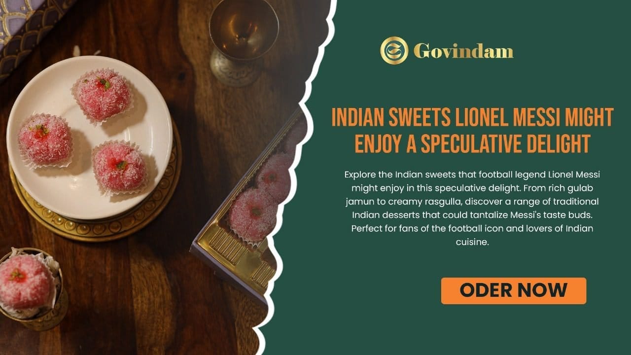 Indian Sweets Lionel international appeal global palates accessible traditional desserts