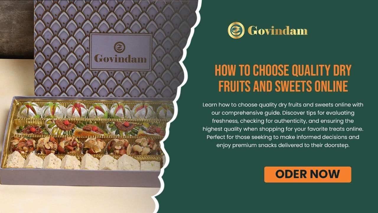 choose quality dry fruits and sweets online shopping guide expert tips
