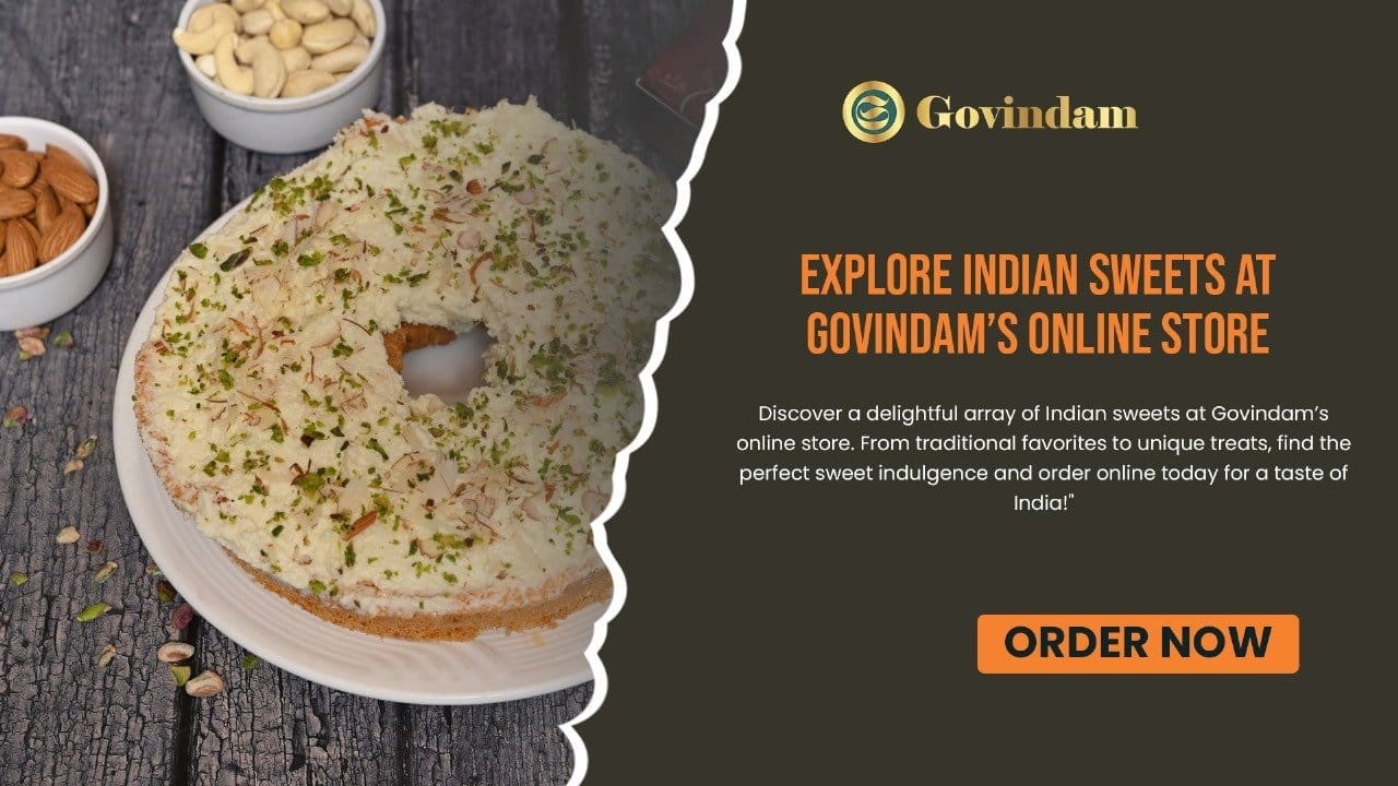 Diverse collection of Indian sweets including Gulab Jamun, Rasgulla, Kaju Katli, Jalebi, and Ladoo from Govindam's online store