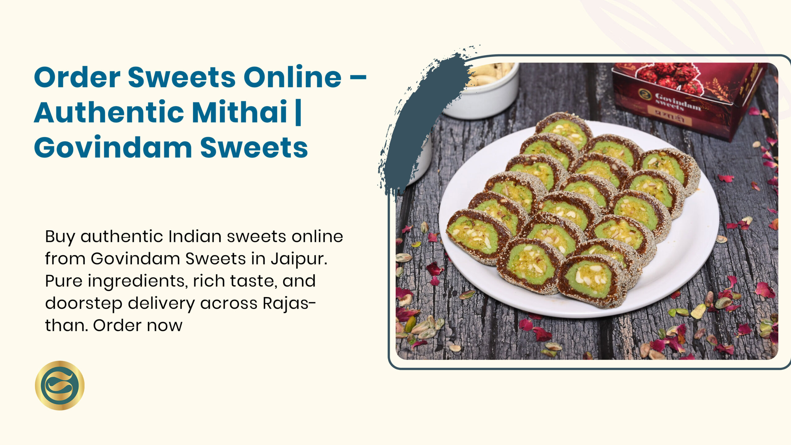 Authentic Indian sweets assortment from Govindam Sweets available to order online with home delivery across Rajasthan.