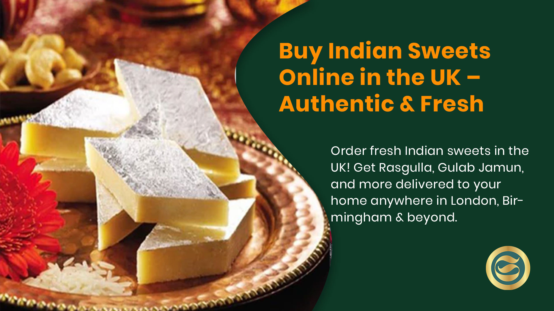 Assortment of authentic Indian sweets including Gulab Jamun, Rasgulla and Kaju Katli available for online delivery in the UK