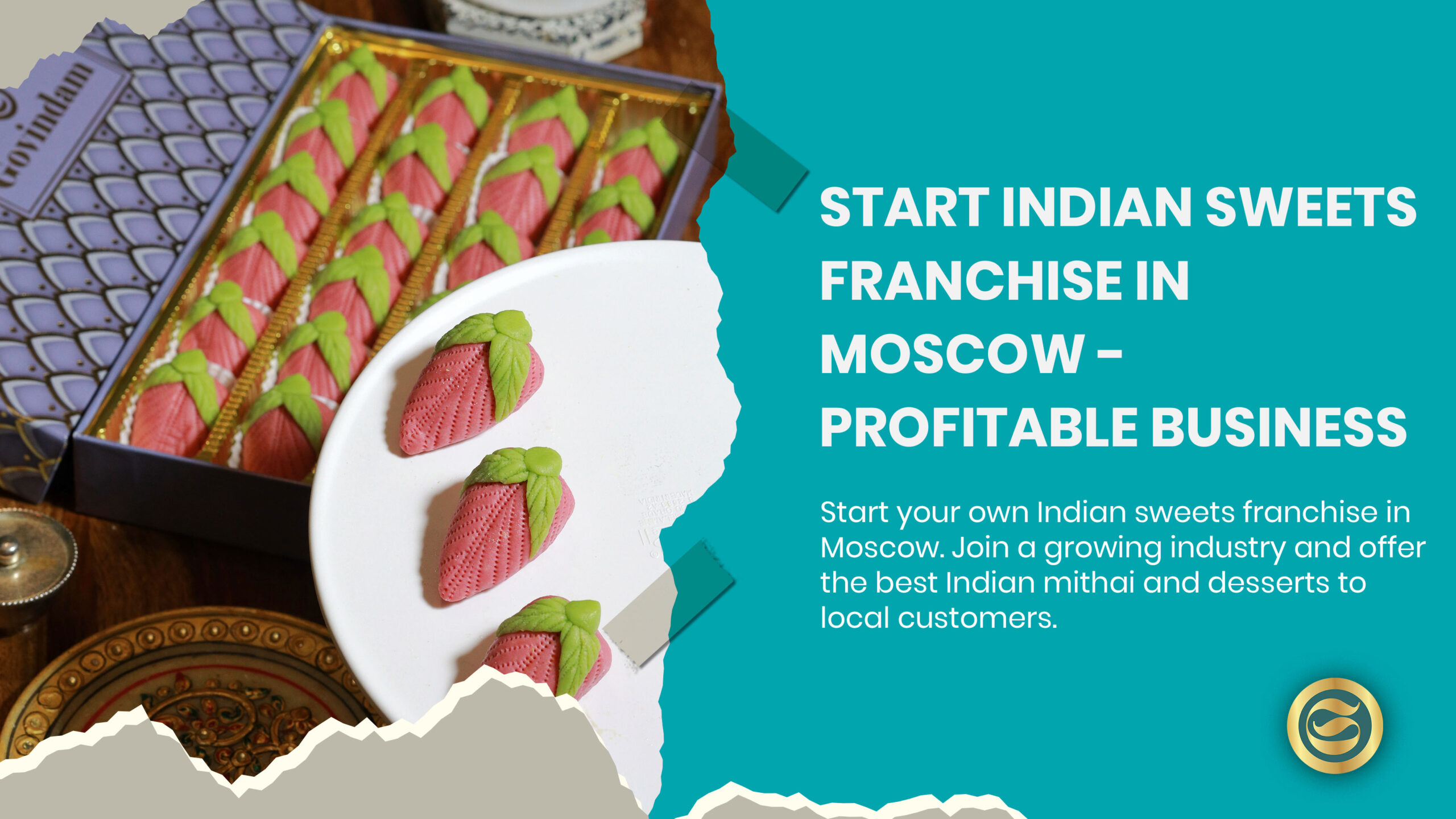 Expand Indian sweets brand in Russia through multiple Govindam locations across Moscow, St. Petersburg and Yekaterinburg showing consistent branding and authentic mithai production