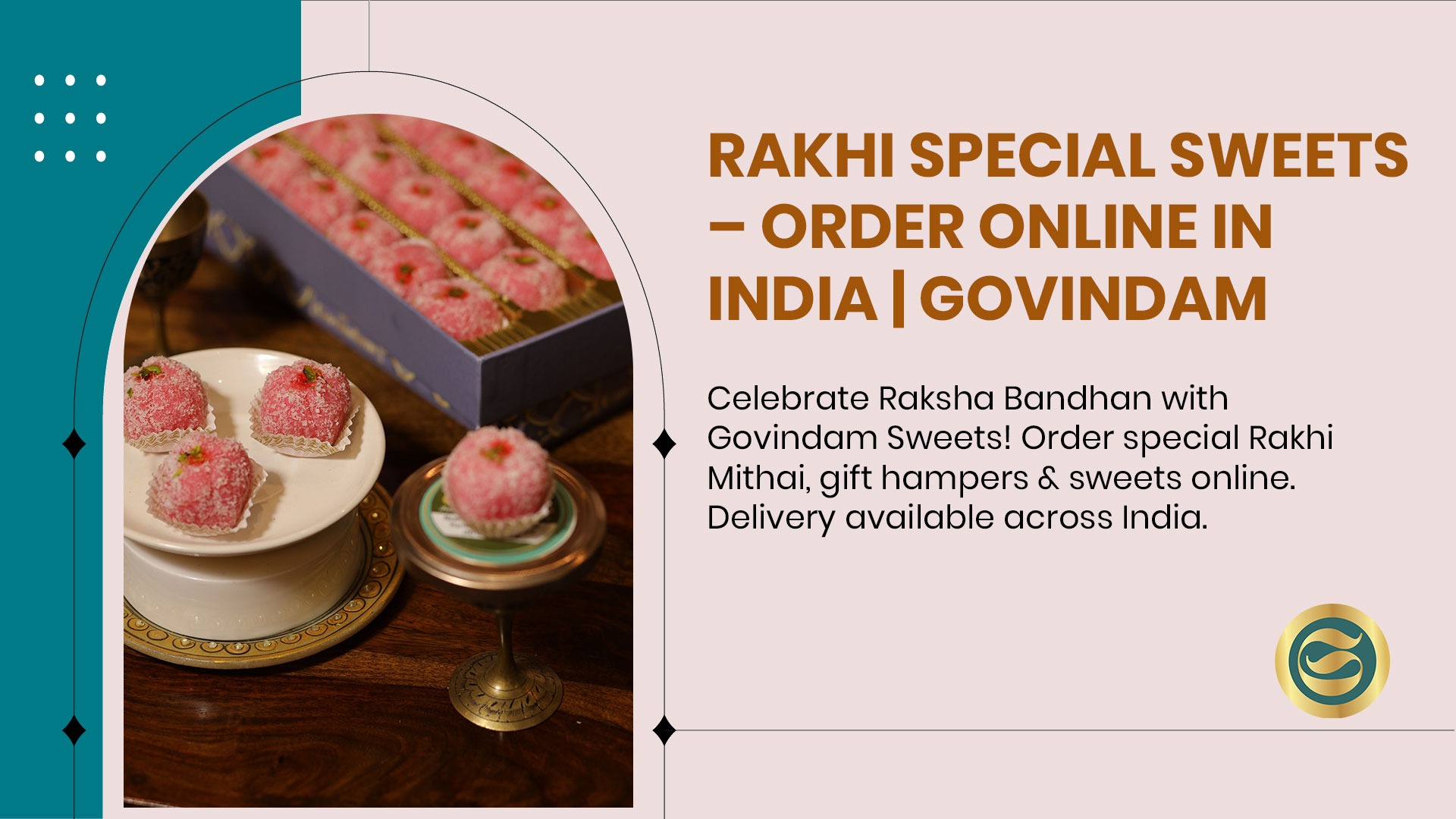 Rakhi delivery in India - Premium Raksha Bandhan gift hamper with sweets, dry fruits, and designer Rakhi from Govindam Sweets.