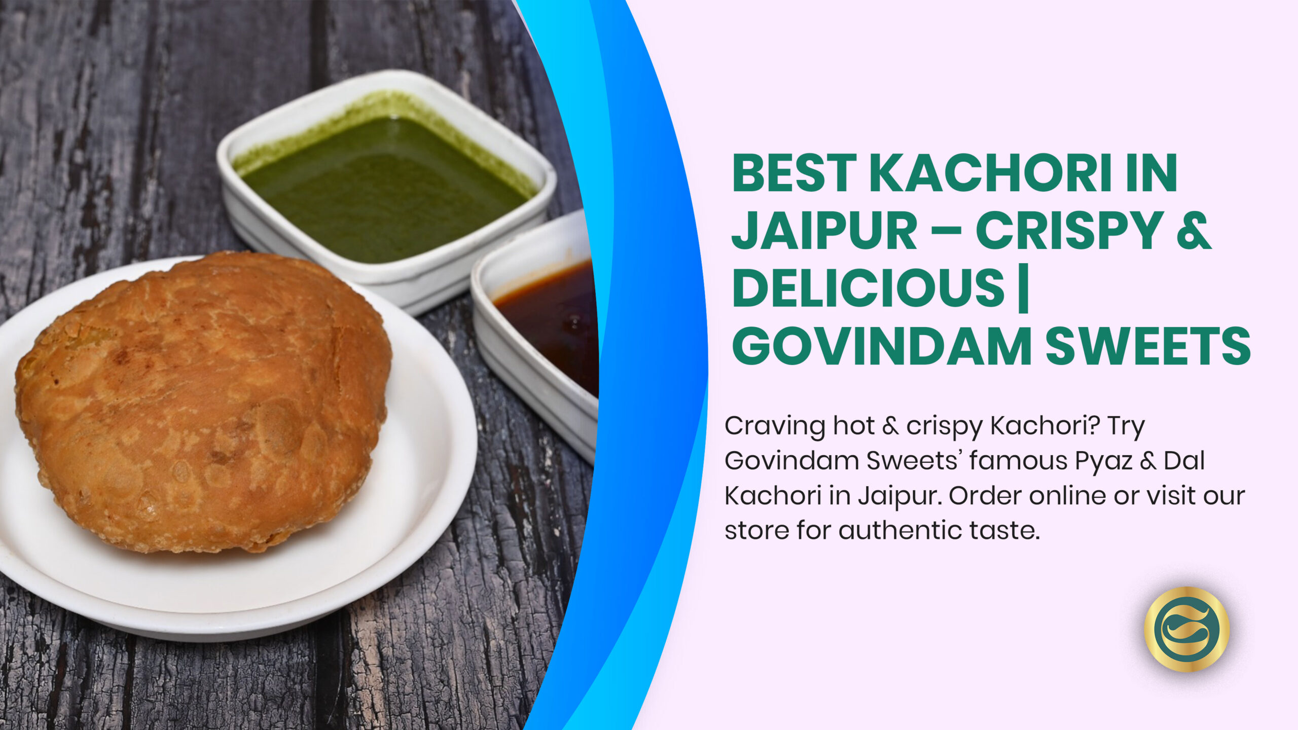 Kachori Near Me– Crispy & Delicious | Govindam Sweets