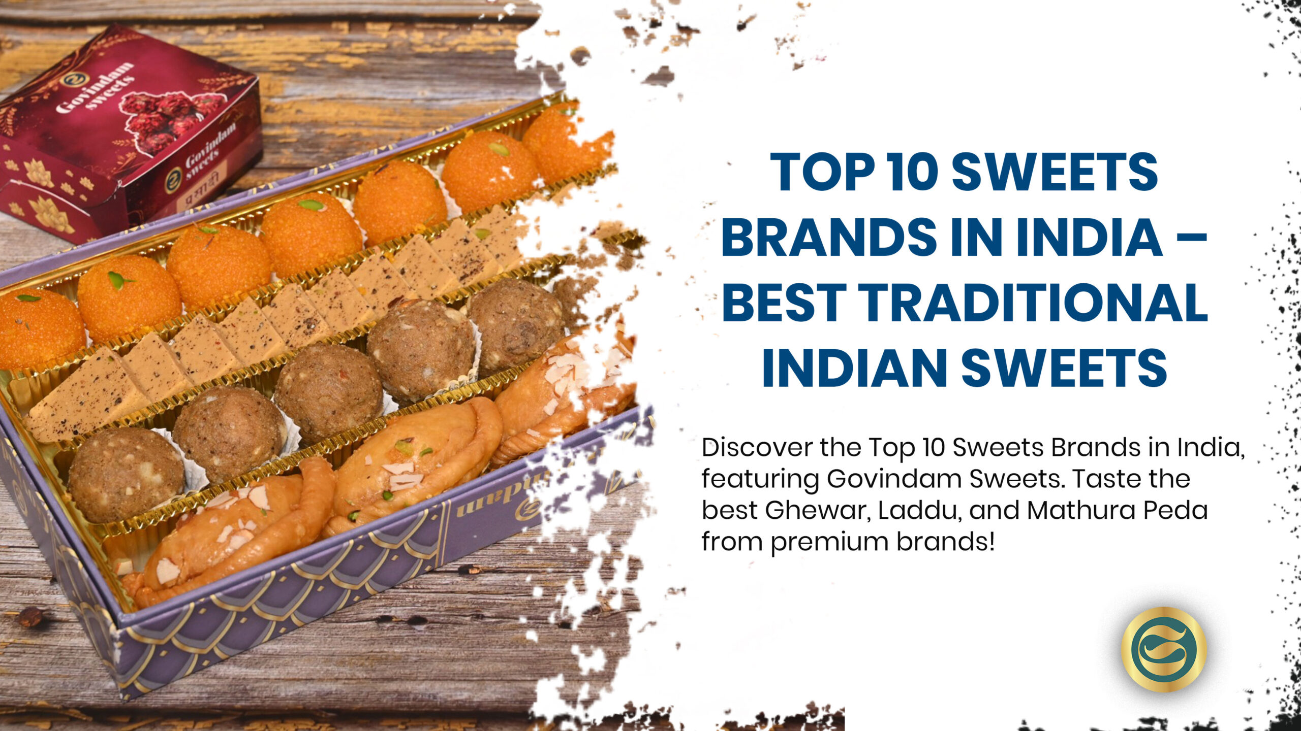 Top 10 Sweets Brands in India featuring Govindam's Balwan Laddu and Ghewar alongside premium traditional Indian mithai from renowned confectioners
