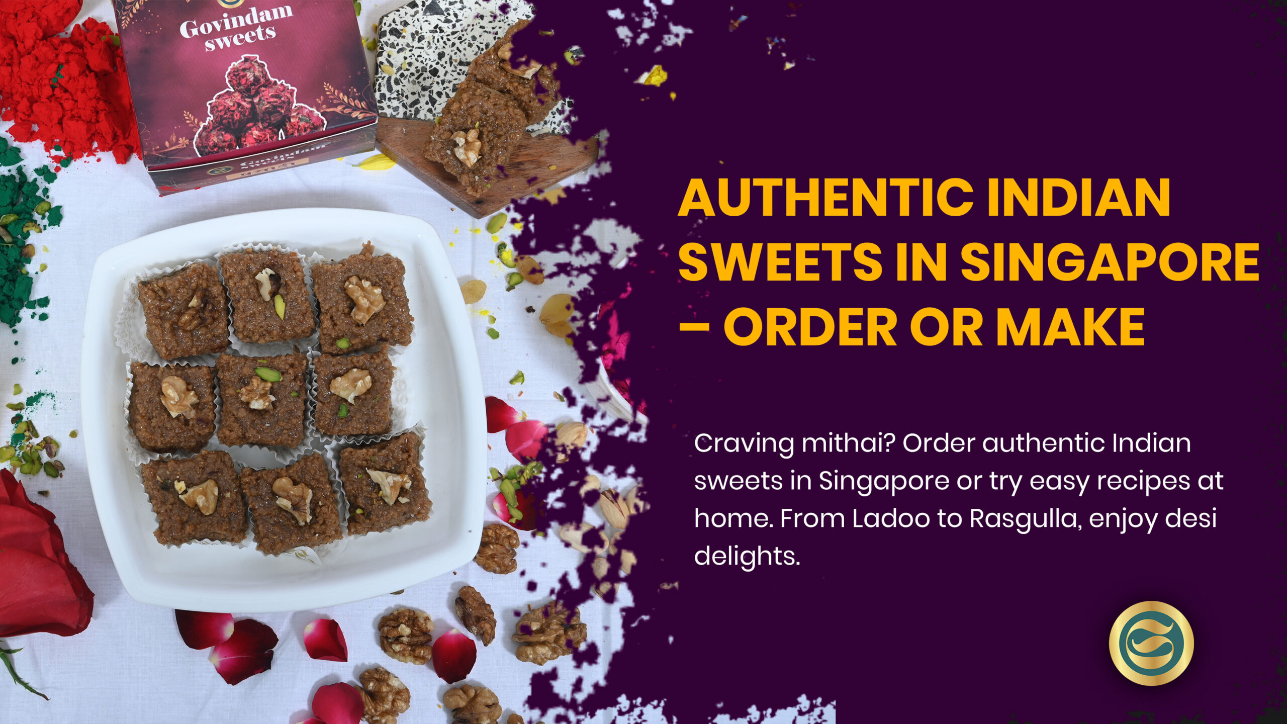 Indian Sweets Singapore, traditional mithai, desi desserts, ladoo, gulab jamun, barfi, jalebi, kaju katli, rasgulla, authentic Indian desserts, cultural sweets