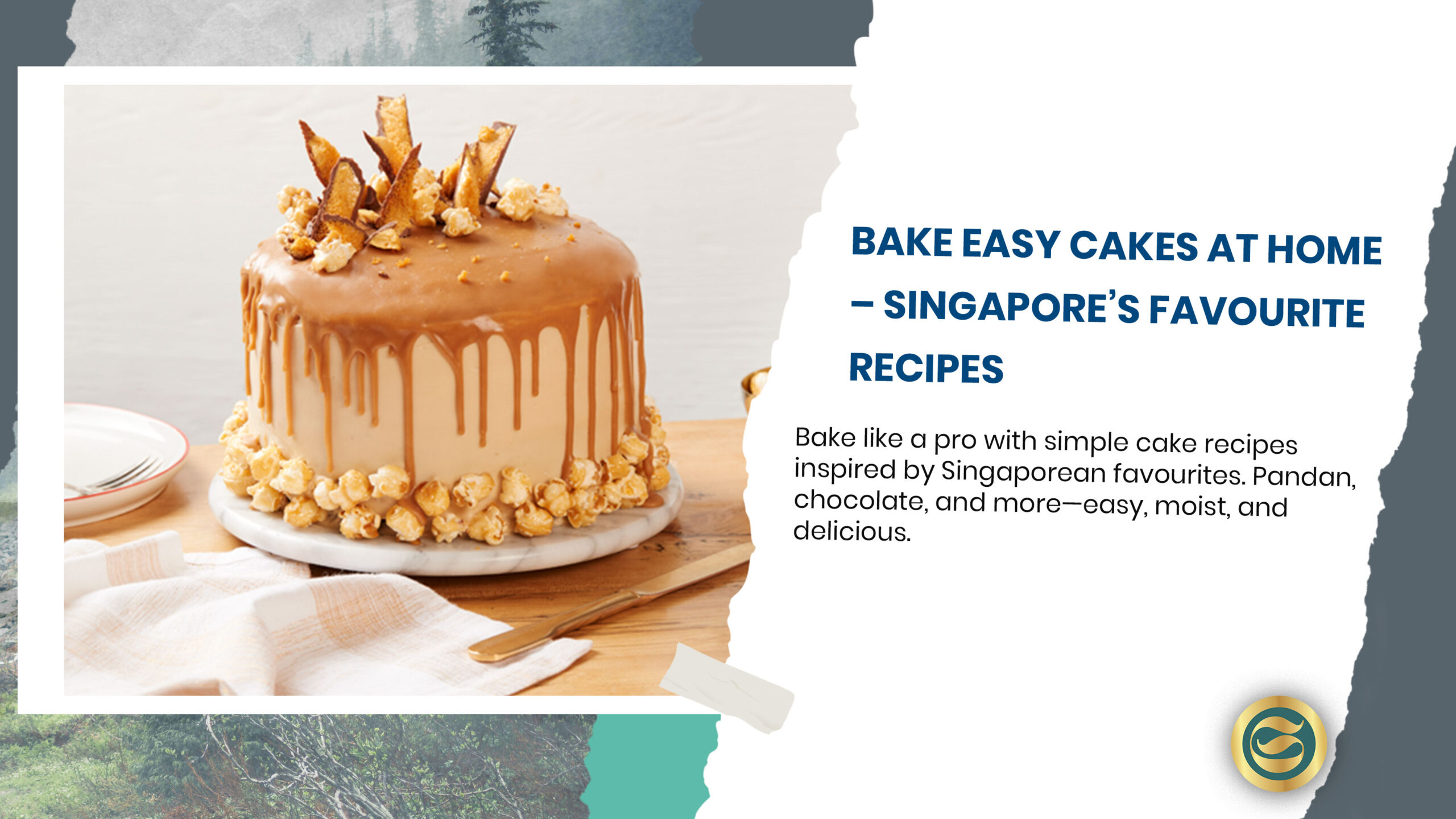 Cake Recipes Singapore, pandan chiffon cake, ondeh ondeh cake, homemade baking, chocolate fudge cake, Singaporean desserts, ma lai gao, earl grey pandan cake, local cake recipes
