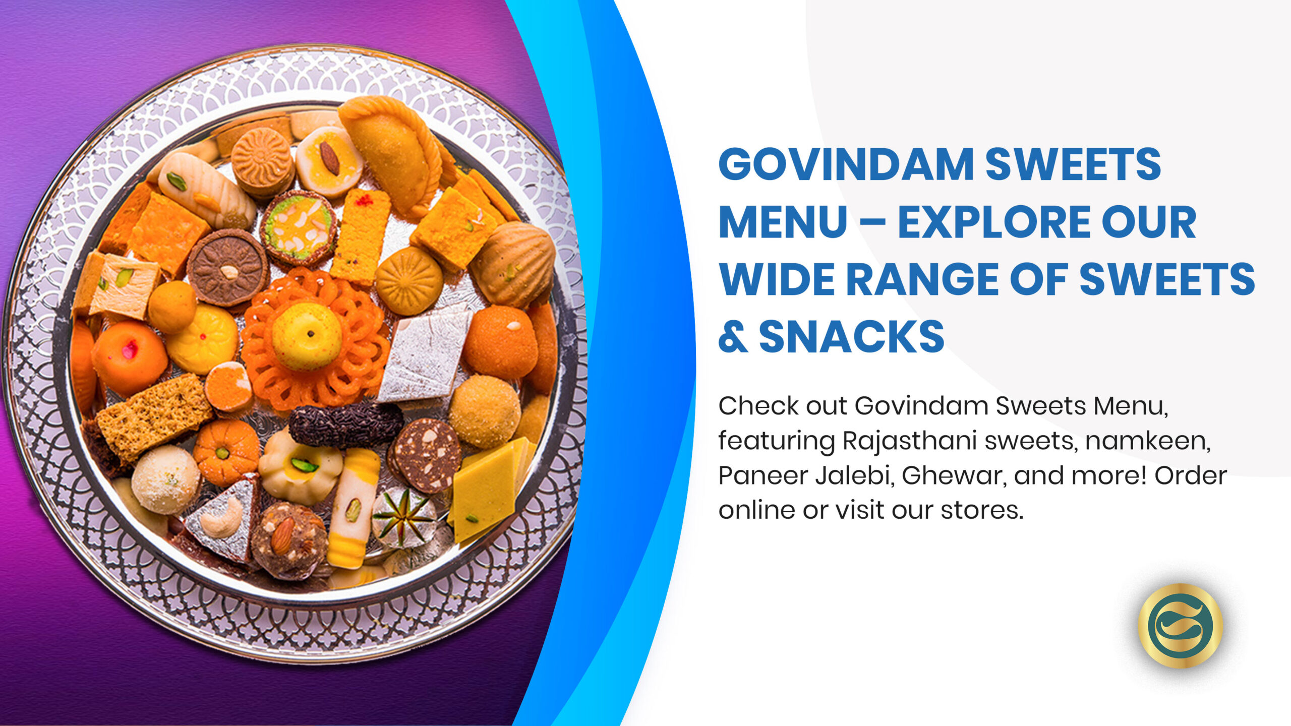 Govindam Sweets Menu featuring signature Rajasthani specialties including Balwan Laddu, Pink Rasgulla, Ghewar, Paneer Jalebi and traditional namkeen arranged on decorative platters
