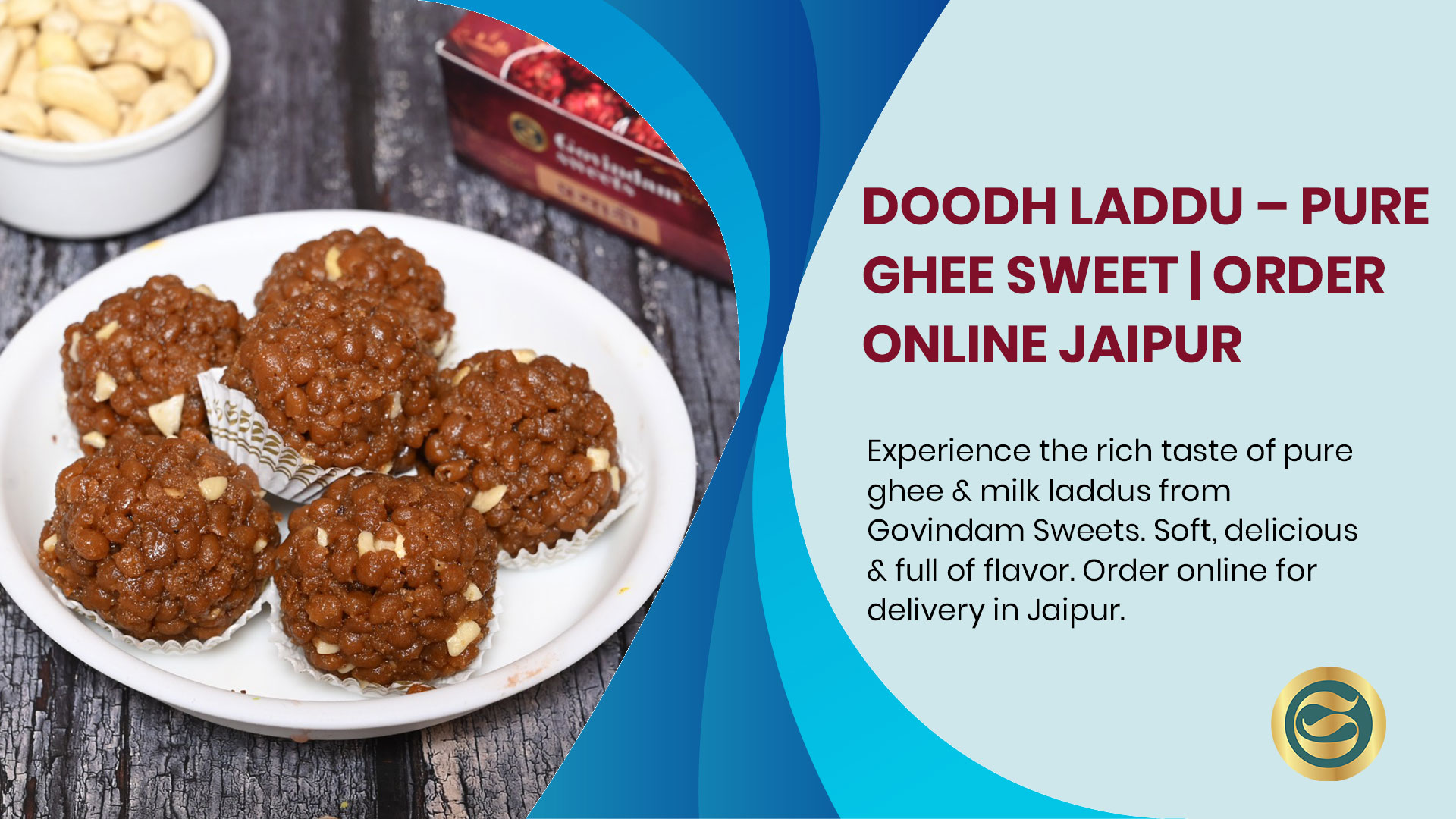 Authentic pure ghee Doodh Laddu from Govindam Sweets Jaipur with traditional garnishing and presentation.