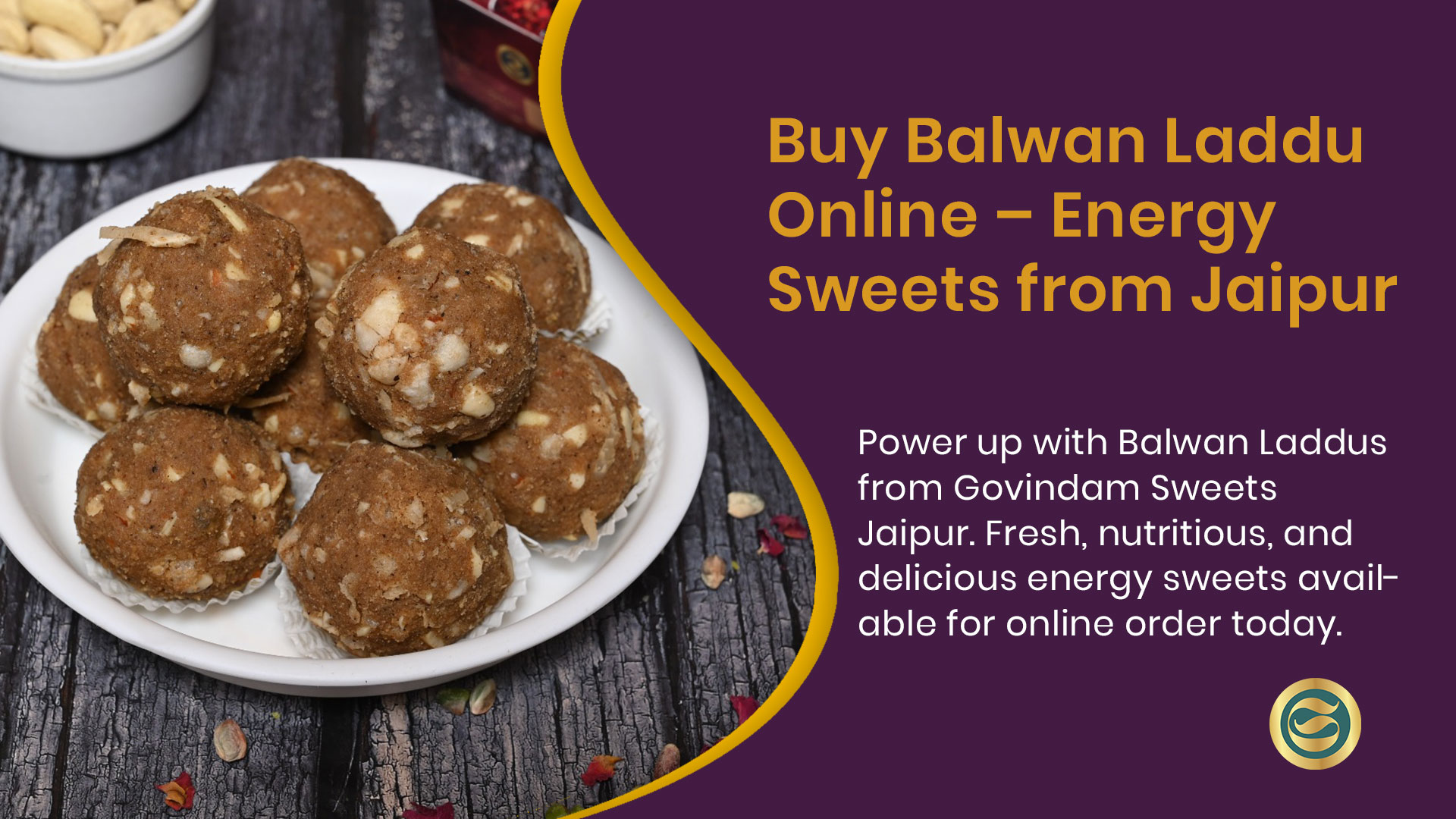 Traditional Rajasthani Balwan Laddu energy sweets from Govindam Jaipur