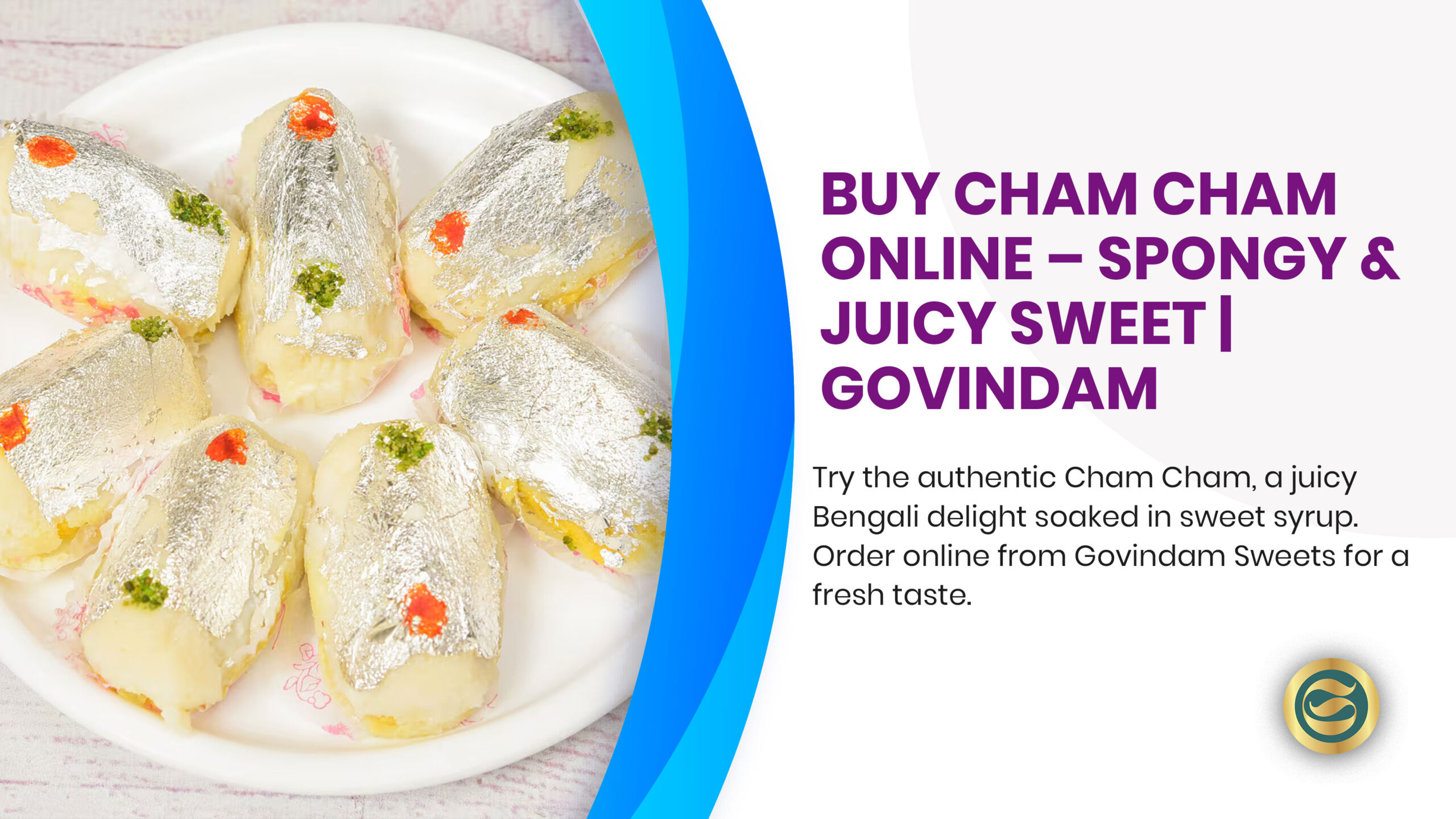 Cham Cham - Authentic Bengali Sweet from Govindam