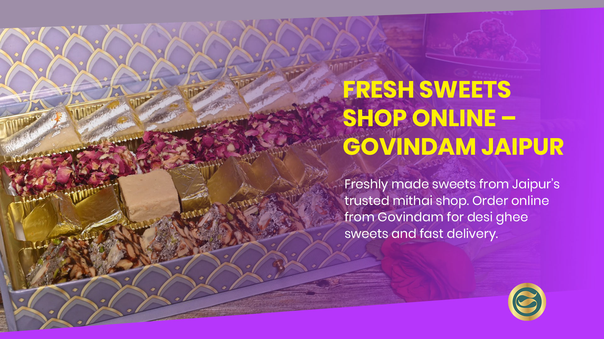 Fresh sweets from Govindam Jaipur - traditional mithai made daily for online ordering and delivery