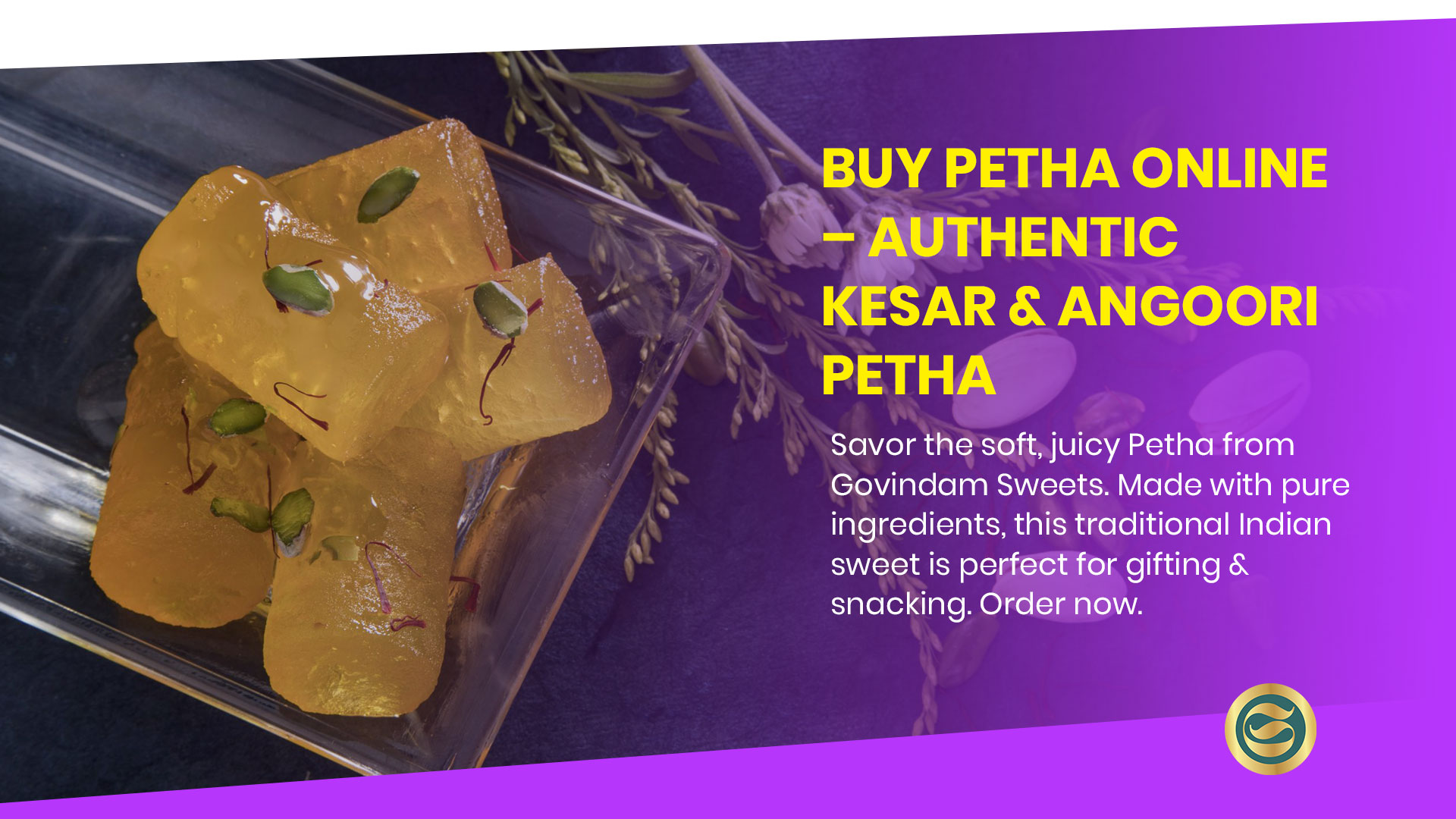 Authentic Agra and Jaipur special sweet Petha varieties including white kesar and angoori translucent crystalline confections