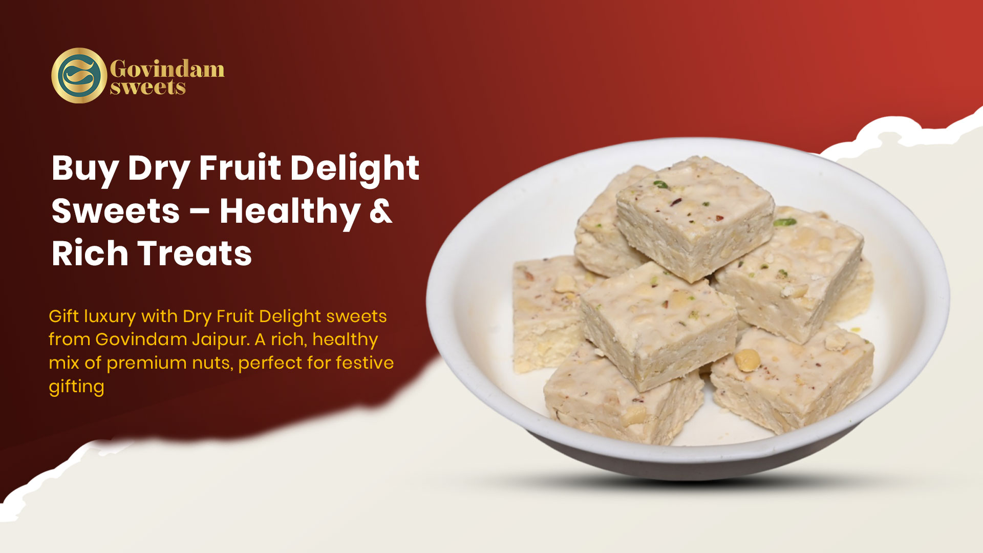 Premium Dry Fruit Delight sweets with assorted nuts and dried fruits from Govindam Sweets Jaipur