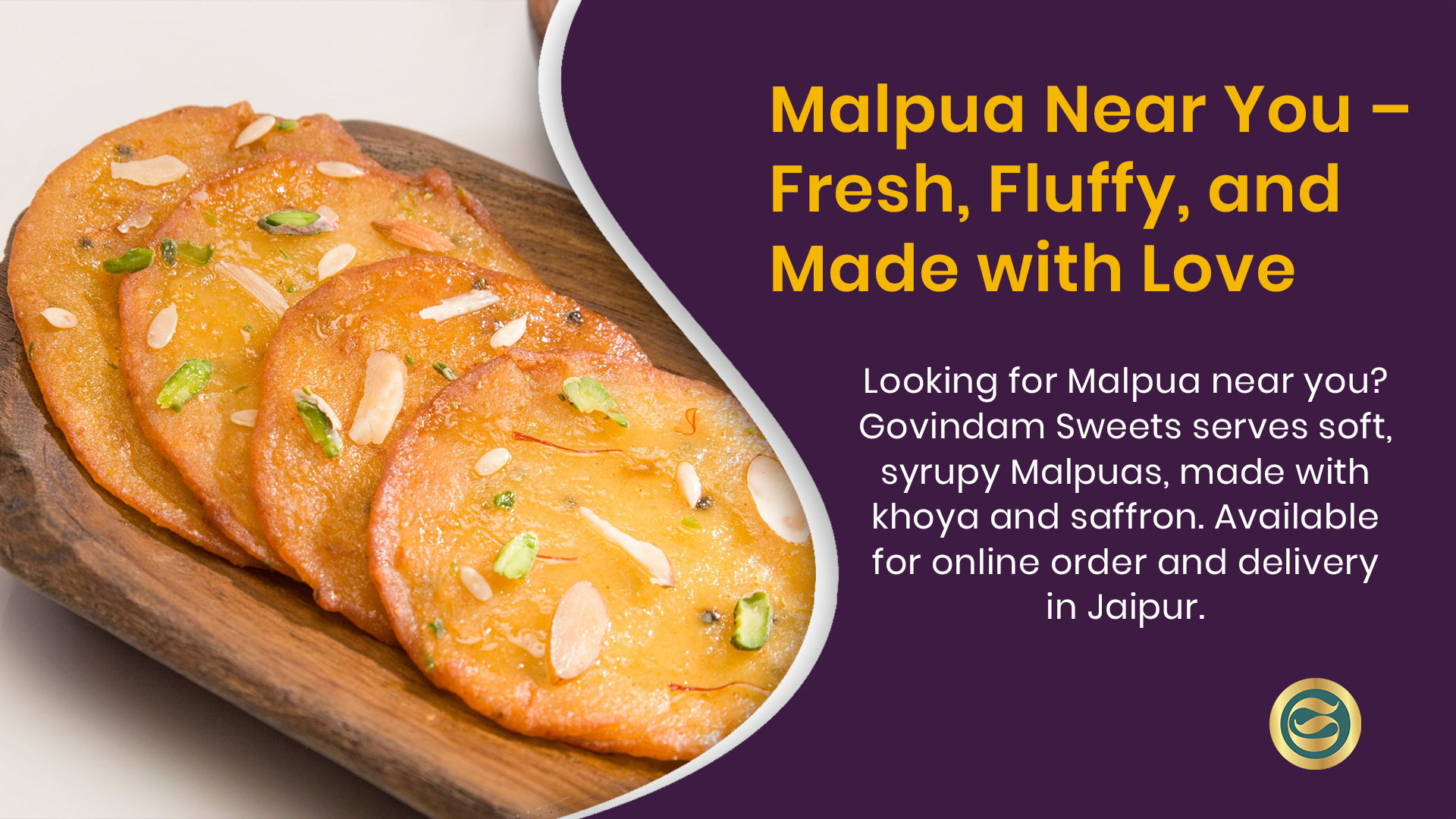 Govindam's Malpua - traditional Indian sweet pancakes soaked in aromatic sugar syrup, garnished with nuts and saffron