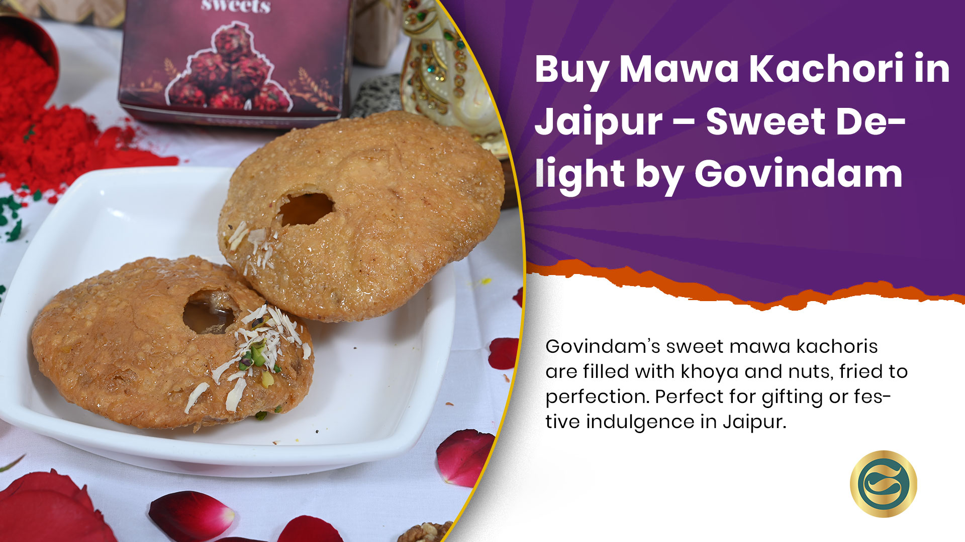 Traditional Rajasthani Mawa Kachori sweet from Govindam Sweets