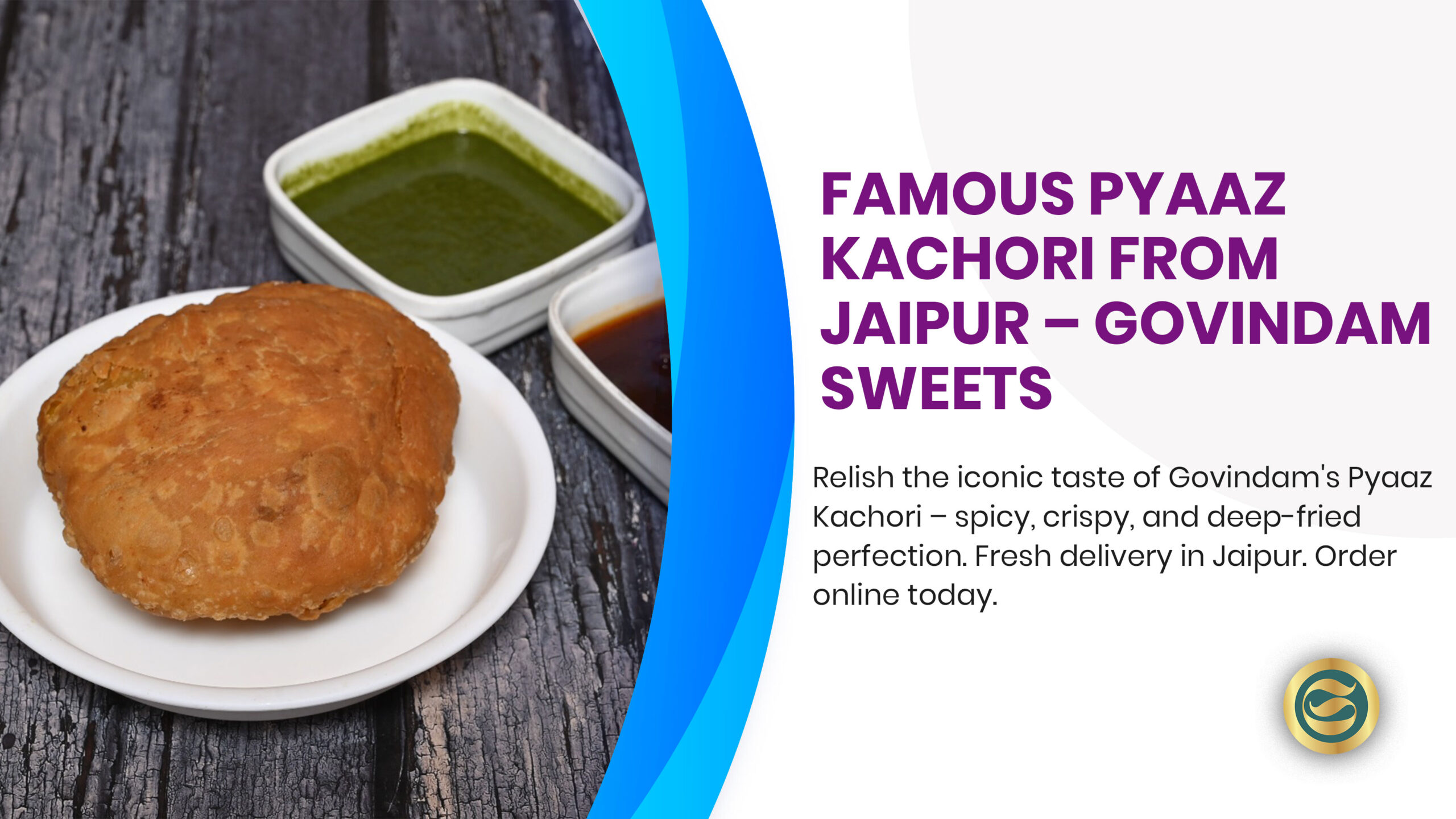 Govindam's Pyaz Kachori - crispy, flaky Rajasthani kachoris filled with spicy onion mixture, served on a traditional thali