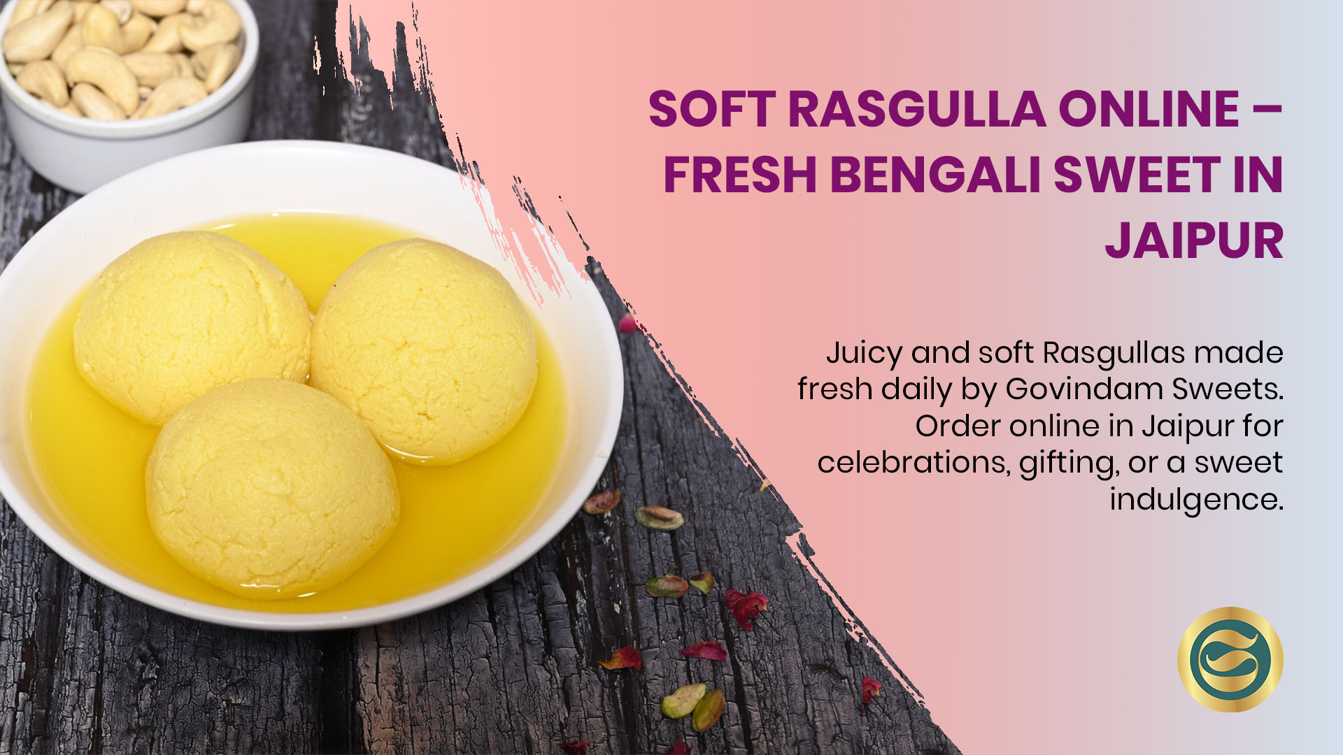 Traditional Bengali Pink Rasgulla sweet from Govindam Sweets