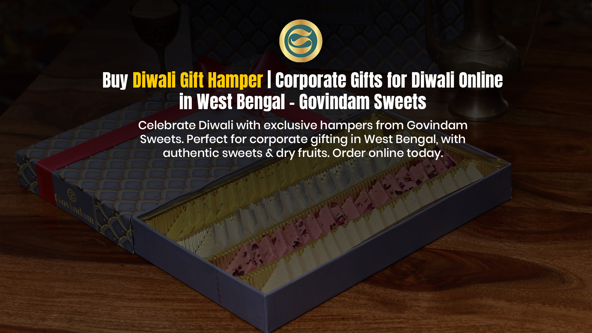 Premium Diwali gift hampers West Bengal authentic sweets dry fruits corporate gifts
