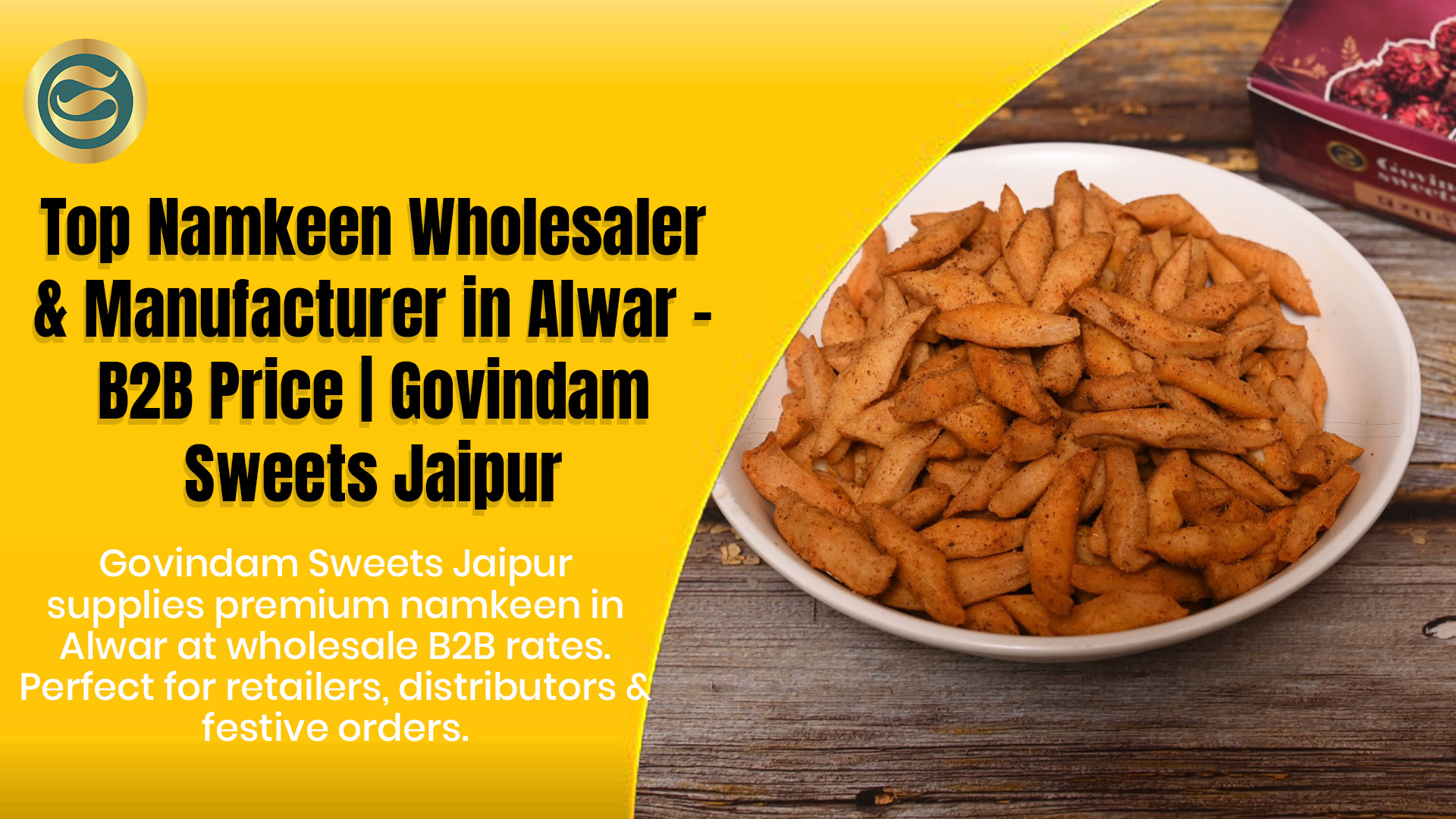 Top Namkeen Wholesaler Alwar & Manufacturer – B2B
