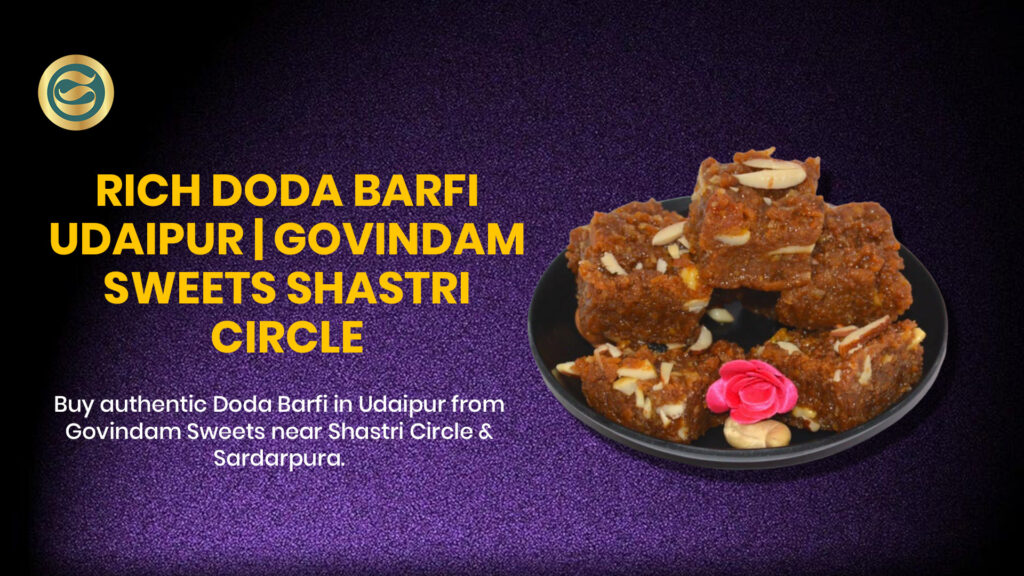 Rich Doda Barfi Udaipur authentic khoya sweet Govindam Shastri Circle