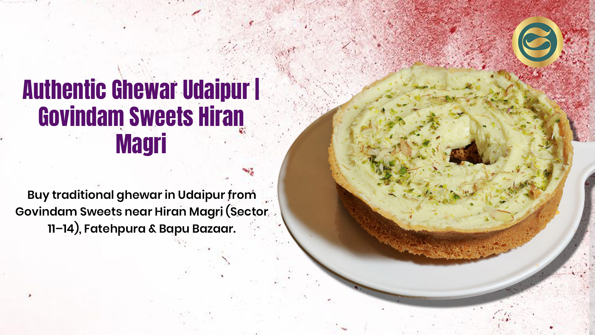 Ghewar Udaipur traditional authentic Hiran Magri Bapu Bazaar Govindam