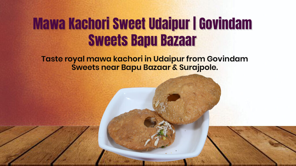 Mawa Kachori Sweet Udaipur royal khoya filled Govindam Bapu Bazaar